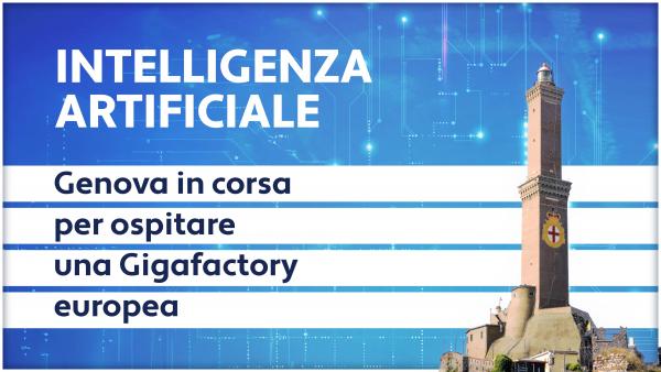 Candidatura di Genova per ospitare la Gigafactory europea sull'intelligenza artificiale